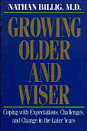 Growing Older & Wiser: Coping with Expectations, Challenges, and Change in the Later Years