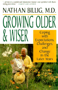 Growing Older & Wiser: Coping with Expectations, Challenges, and Change in the Later Years