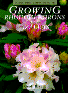 Growing Rhododendrons and Azaleas (Cassell Good