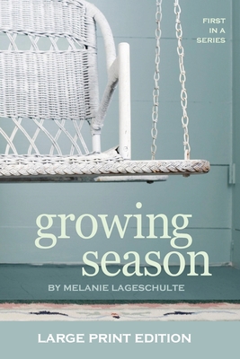 Growing Season - Lageschulte, Melanie