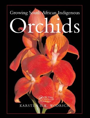 Growing South African Indigenous Orchids - Wodrich, Karsten