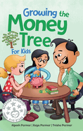 Growing the Money Tree for Kids: A Fun Guide to Investing for Ages 8-12