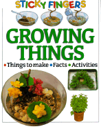 Growing Things: Things to Make, Facts, Activities