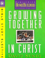 Growing Together in Christ - Sunde, David