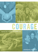 Growing Together in Courage: Character Stories for Families