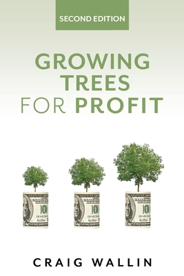 Growing Trees for Profit - Wallin, Craig