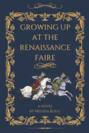 Growing Up at the Renaissance Faire