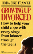 Growing Up Divorced - Francke, Linda Bird