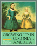 Growing Up in Colonial America
