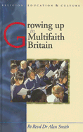 Growing Up in Multi-Faith Britain: Explorations in Youth, Ethnicity and Religion