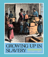 Growing Up in Slavery - Diouf, Sylviane A