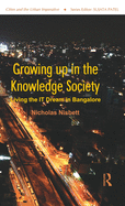Growing Up in the Knowledge Society: Living the It Dream in Bangalore