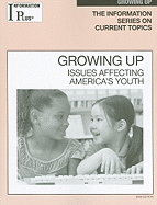 Growing Up: Issues Affecting America's Youth