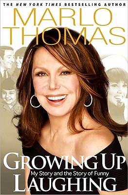 Growing Up Laughing: My Story and the Story of Funny - Thomas, Marlo