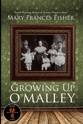 Growing Up O'Malley - Fisher, Mary Frances