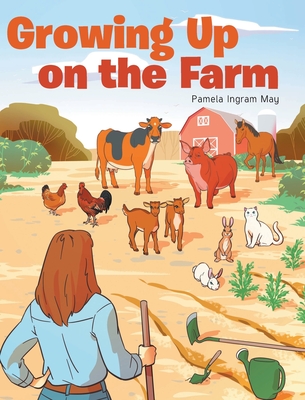 Growing Up on the Farm - May, Pamela Ingram
