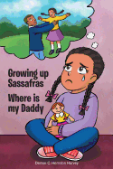 Growing Up Sassafras: Where is My Daddy