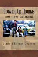 Growing Up Thomas: '50s - '60s Oklahoma