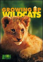 Growing Up Wild Cats - 