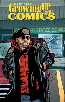 Growing Up with Comics - Taylor, R G