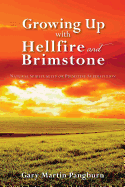 Growing Up with Hellfire and Brimstone: Natural Spirituality or Primitive Superstition
