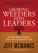 Growing Weeders Into Leaders: Leadership Lessons from the Ground Level