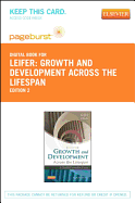 Growth and Development Across the Lifespan - Elsevier eBook on Vitalsource (Retail Access Card): A Health Promotion Focus - Leifer, Gloria, Ma, RN, CNE, and Fleck, Eve, MS, PT, CPT