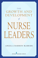 Growth and Development of Nurse Leaders