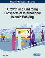 Growth and Emerging Prospects of International Islamic Banking