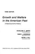 Growth and Welfare in the American Past: A New Economic History - North, Douglass Cecil