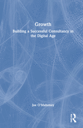 Growth: Building a Successful Consultancy in the Digital Age