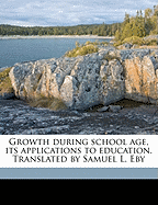 Growth During School Age, Its Applications to Education. Translated by Samuel L. Eby