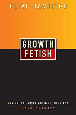 Growth Fetish - Hamilton, Clive, Dr.