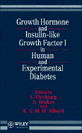 Growth Hormone and Insulin-Like Growth Factor I in Human and Experimental Diabetes