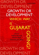 Growth or Development: Which Way is Gujarat Going