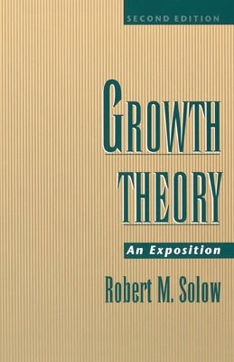 Growth Theory: An Exposition, 2nd Edition - Solow, Robert M