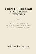 Growth Through Structural Reforms: With Leadership and Competence Great Opportunities Exist