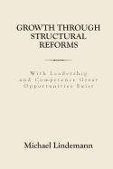 Growth through Structural Reforms: With Leadership and Competence Great Opportunities Exist