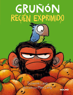 Gru?n Reci?n Exprimido / Grumpy Monkey. Freshly Squeezed: A Graphic Novel Chapter Book