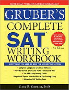 Gruber's Complete SAT Writing Workbook