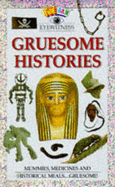 Gruesome histories