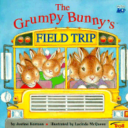 Grumpy Bunny's Field Trip