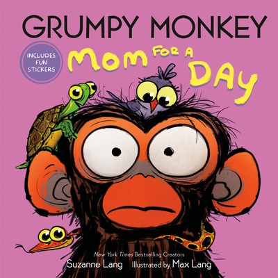 Grumpy Monkey Mom for a Day: Includes Fun Stickers - Lang, Suzanne