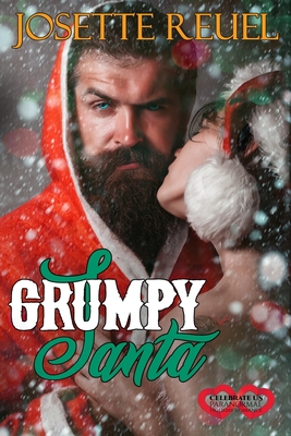 Grumpy Santa: Paranormal Holiday Romance - Isaac, S E (Contributions by), and Reuel, Josette