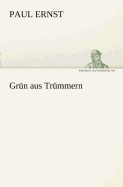 Grun Aus Trummern