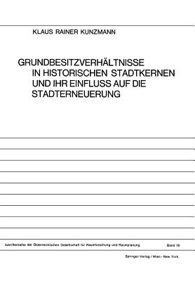 Grundbesitzverhaltnisse in Historischen Stadtkernen Und Ihr Einfluss Auf Die Stadterneuerung - Kunzmann, Klaus R.