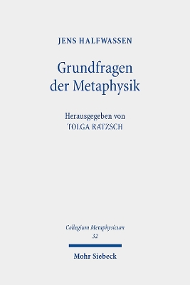 Grundfragen der Metaphysik: Eine Einfhrung in Geschichte und Gestalten metaphysischen Denkens - Halfwassen, Jens, and Ratzsch, Tolga (Editor)