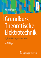 Grundkurs Theoretische Elektrotechnik: Q, E Und B Begrnden Alles