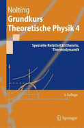 Grundkurs Theoretische Physik 4: Spezielle Relativitatstheorie, Thermodynamik