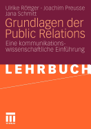 Grundlagen Der Public Relations: Eine Kommunikationswissenschaftliche Einfuhrung